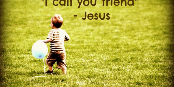 I Call You Friend Jesus I Call You Friend Jesus